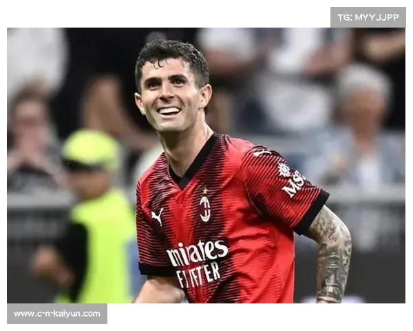 普利西奇续约迎关键进展，AC米兰将激活延长条款并寻求新约